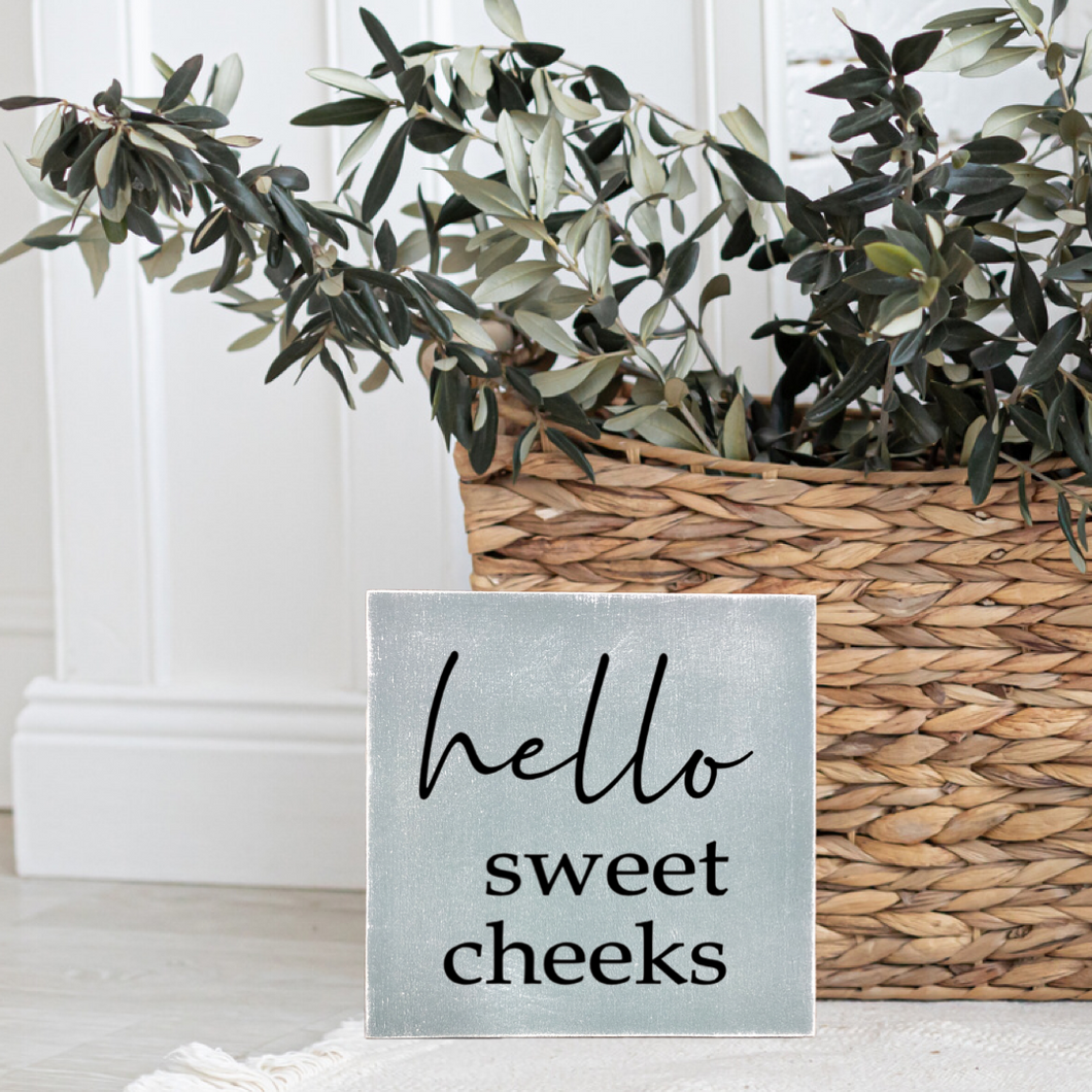 Hello Sweet Cheeks Bathroom Block Sign