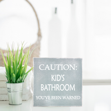 Load image into Gallery viewer, Caution Kids Bathroom Block Sign/ Shelf Sitter
